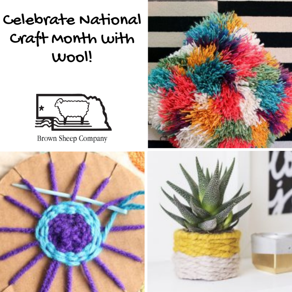 Celebrate National Craft Month with Wool!